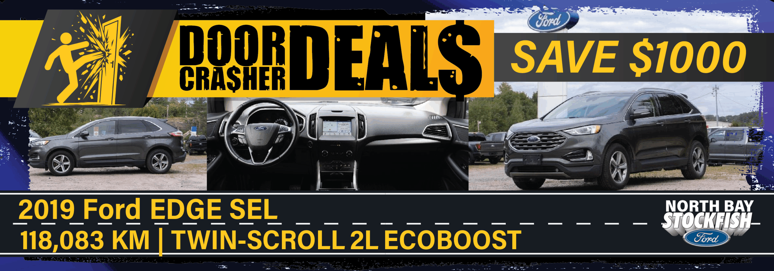 Promotional banner for North Bay Stockfish Ford featuring a 2019 Ford Edge SEL with a twin-scroll 2L EcoBoost engine, showcasing a savings of $1,000. The banner displays the vehicle's mileage of 118,083 KM and highlights a door crasher deal.