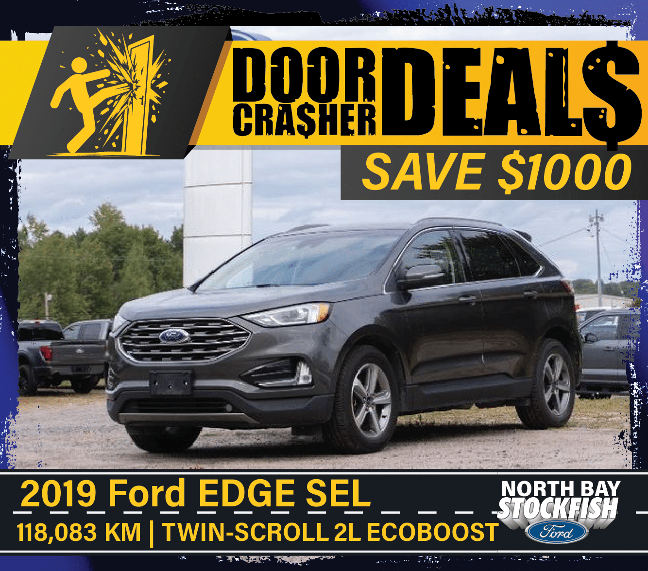 2019 Ford Edge SEL in gray parked at North Bay Stockfish Ford, featuring a Twin-Scroll 2L EcoBoost engine and 118,083 km on the odometer, with a promotional banner highlighting a $1,000 savings offer.