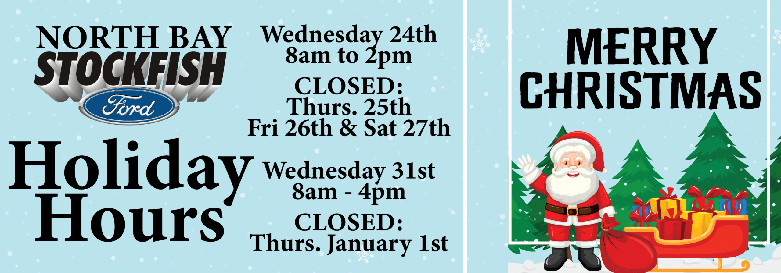 Holiday hours announcement for North Bay Stockfish Ford, including operating times on December 24th from 8 AM to 2 PM, and closures on December 25th, 26th, 27th, and January 1st. Features a festive "Merry Christmas" graphic with Santa and holiday decorations.