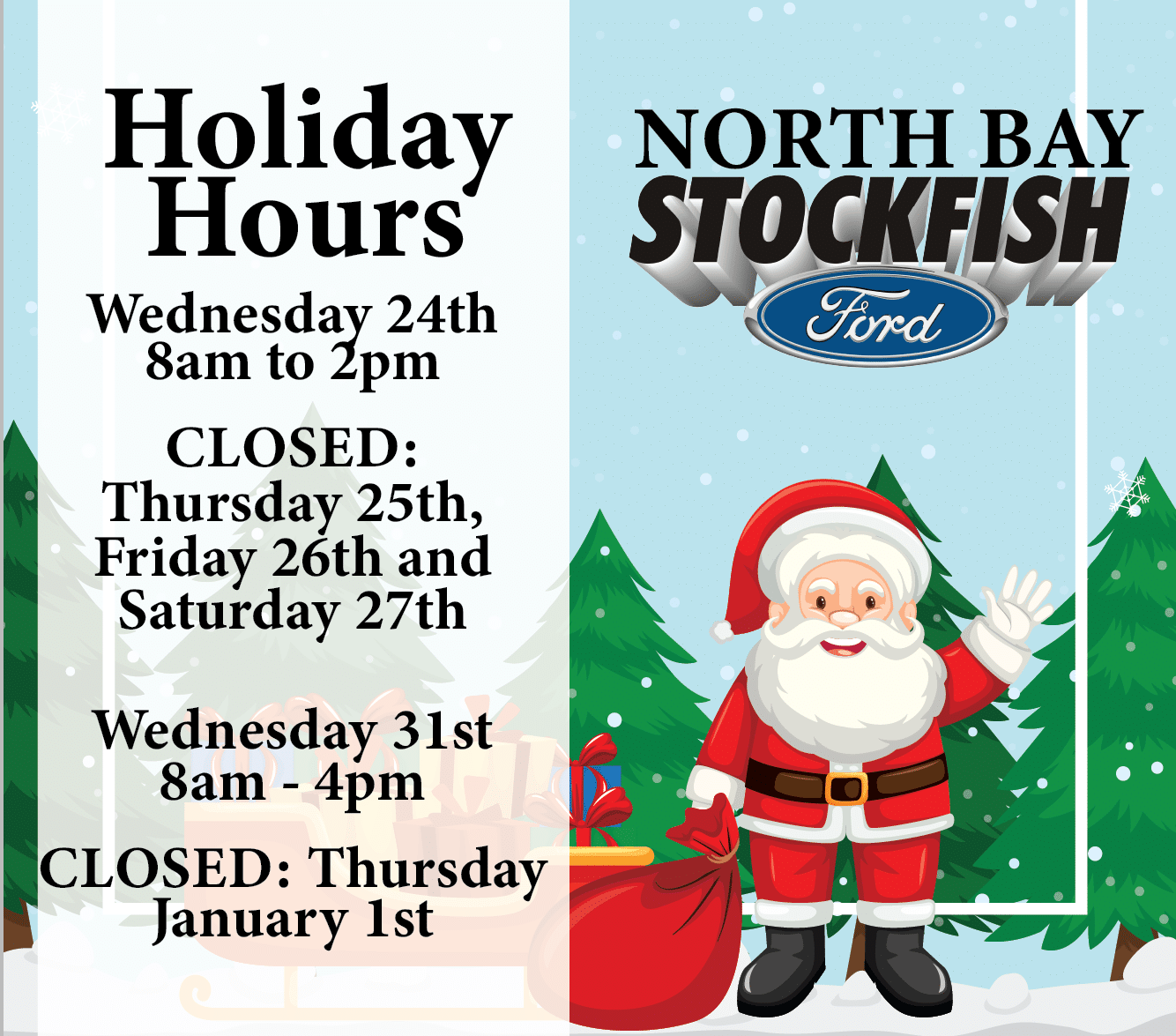 Holiday hours announcement for North Bay Stockfish Ford, featuring Santa Claus and festive trees. Open on December 24th from 8 AM to 2 PM, closed December 25th to 27th, and open again on December 31st from 8 AM to 4 PM, with closure on January 1st.