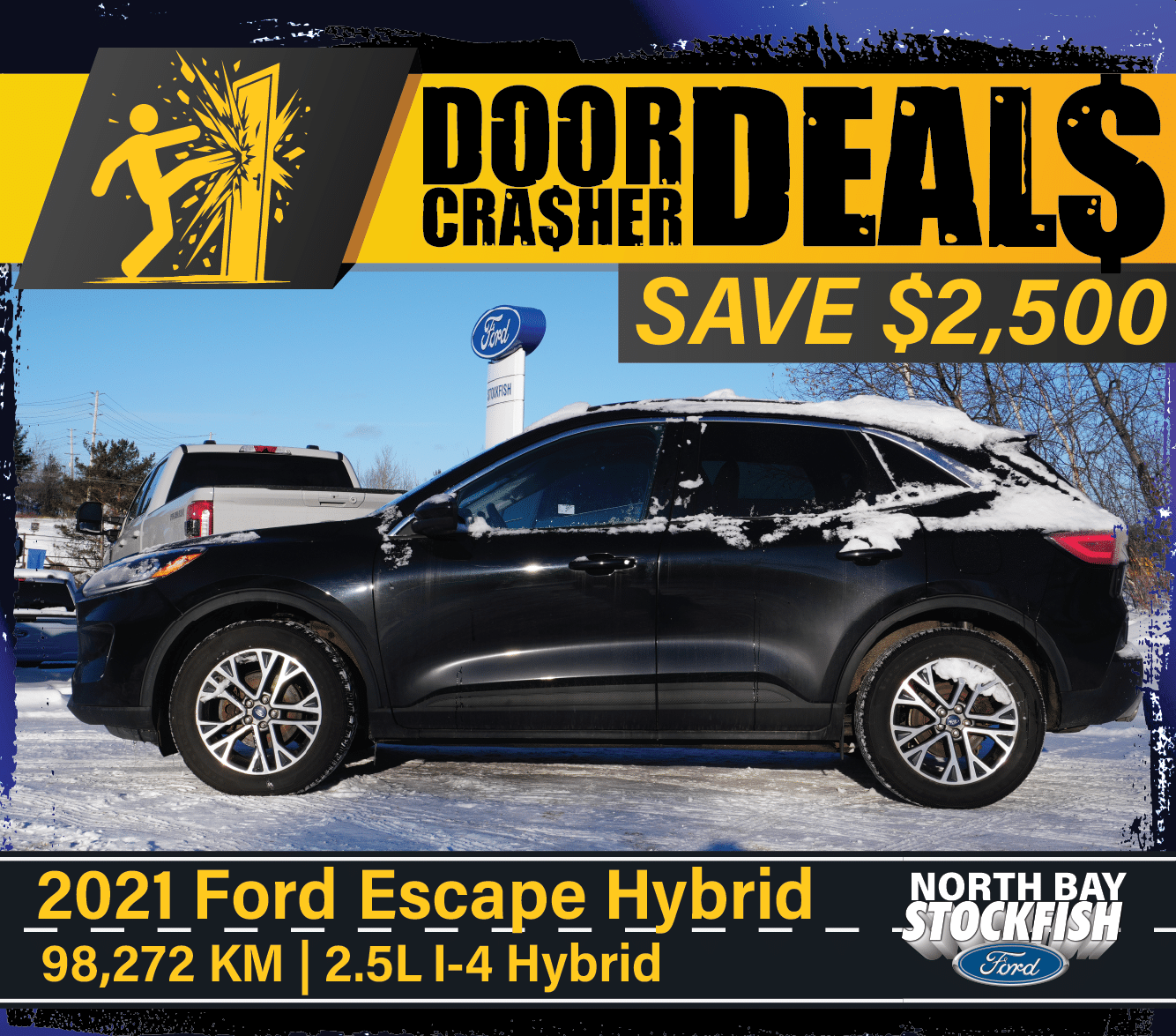 2021 Ford Escape Hybrid parked in snowy conditions, showcasing its sleek design and features. Offers 98,272 KM mileage and a 2.5L I-4 hybrid engine. Promotional banner highlights a $2,500 savings deal at North Bay Stockfish Ford.