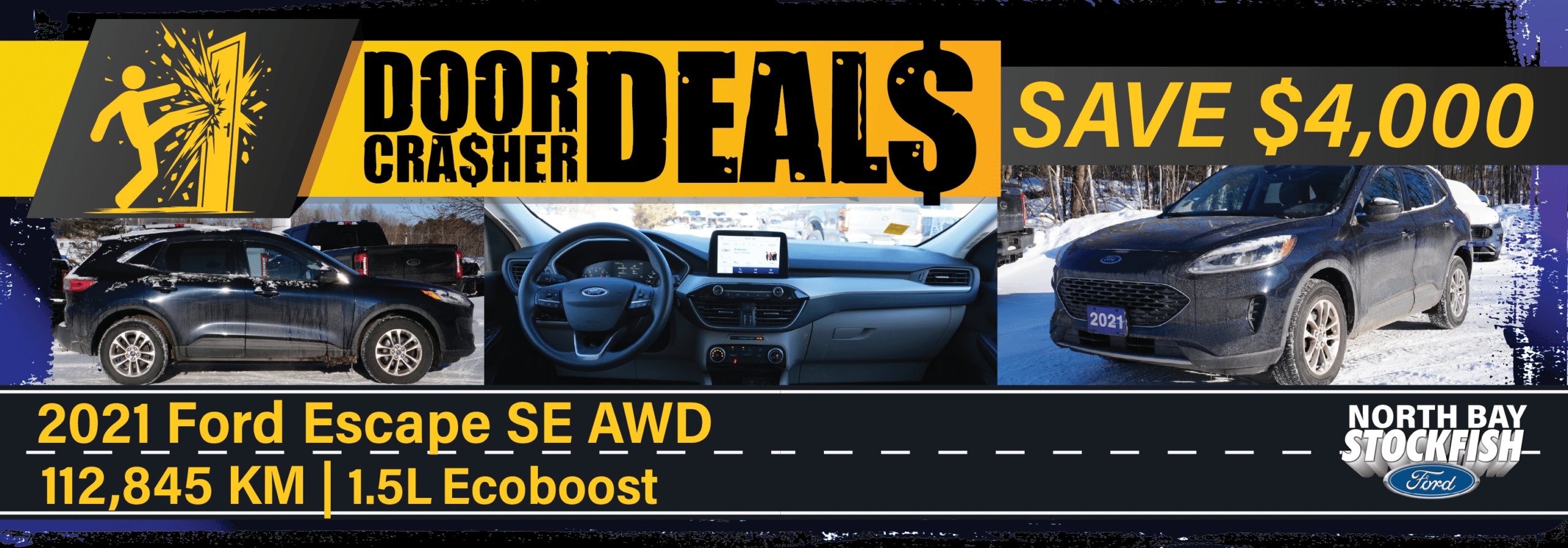 Alt text: Promotional image for a 2021 Ford Escape SE AWD featuring a black SUV, interior dashboard, and exterior view, highlighting a savings of $4,000. Vehicle details include 112,845 KM and a 1.5L Ecoboost engine, from North Bay Stockfish Ford.