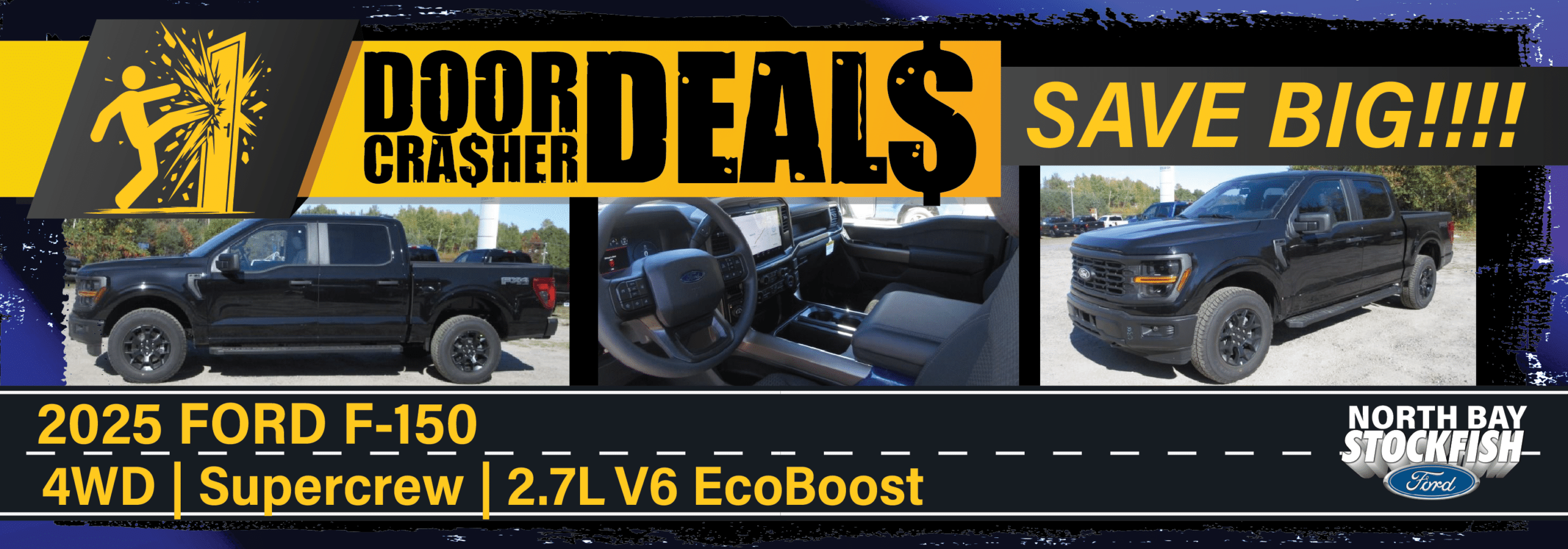 2025 Ford F-150 Door Crasher Deals ad featuring black Supercrew 4WD, 2.7L V6 EcoBoost at North Bay Stockfish Ford.