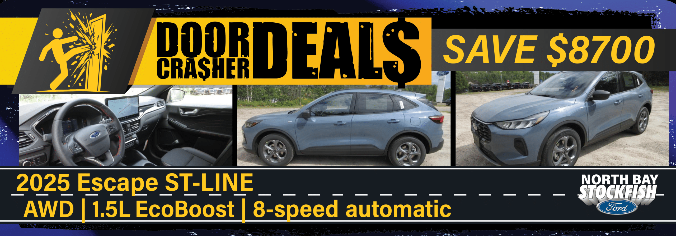 Ford Escape ST-Line AWD promotion. Save $8700. Features: 1.5L EcoBoost, 8-speed automatic. North Bay Stockfish Ford.