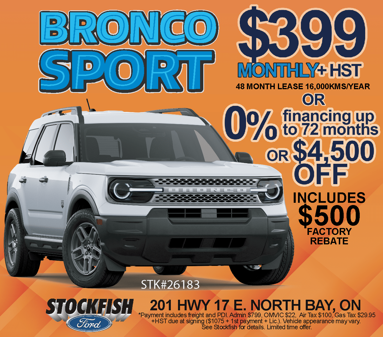 Bronco Sport lease offer: $399/month + HST, 48 months, 16,000 km/year. Financing options available. Offer at Stockfish Ford, North Bay, ON.