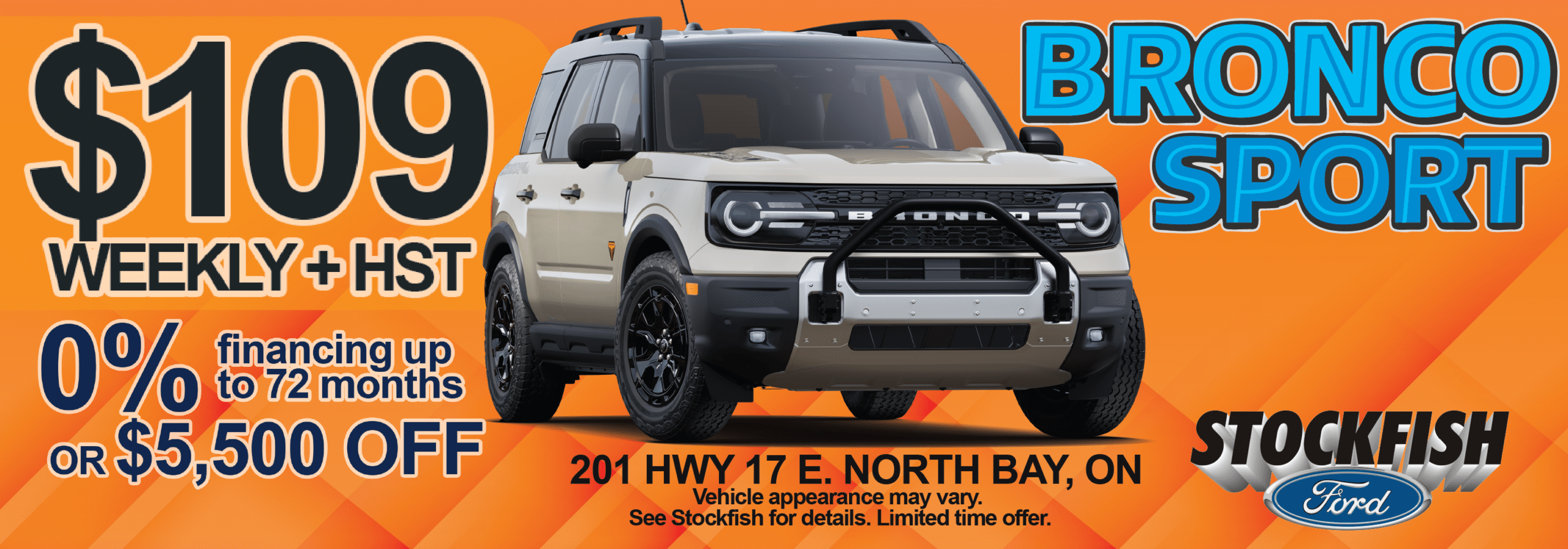 Ford Bronco Sport lease offer: $109 weekly plus HST, 0% financing, up to $5,500 off, North Bay Stockfish.
