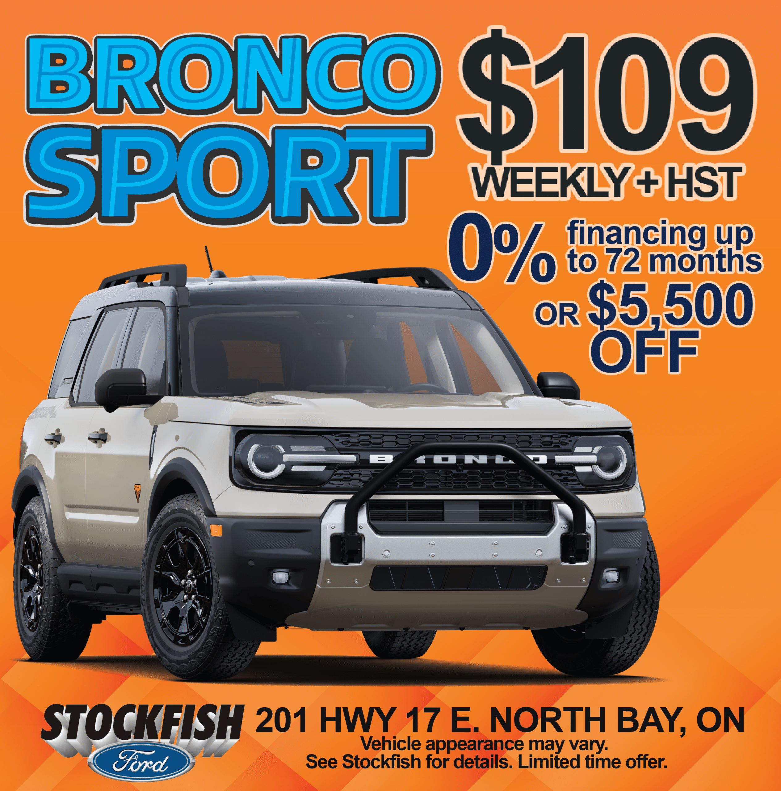 Ford Bronco Sport ad offering $109 weekly plus HST, 0% financing, or $5,500 off at Stockfish Ford, North Bay.