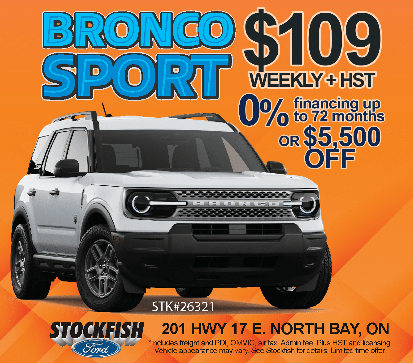 Bronco Sport promotion: $109 weekly, 0% financing up to 72 months or $5,500 off at Stockfish Ford, North Bay.