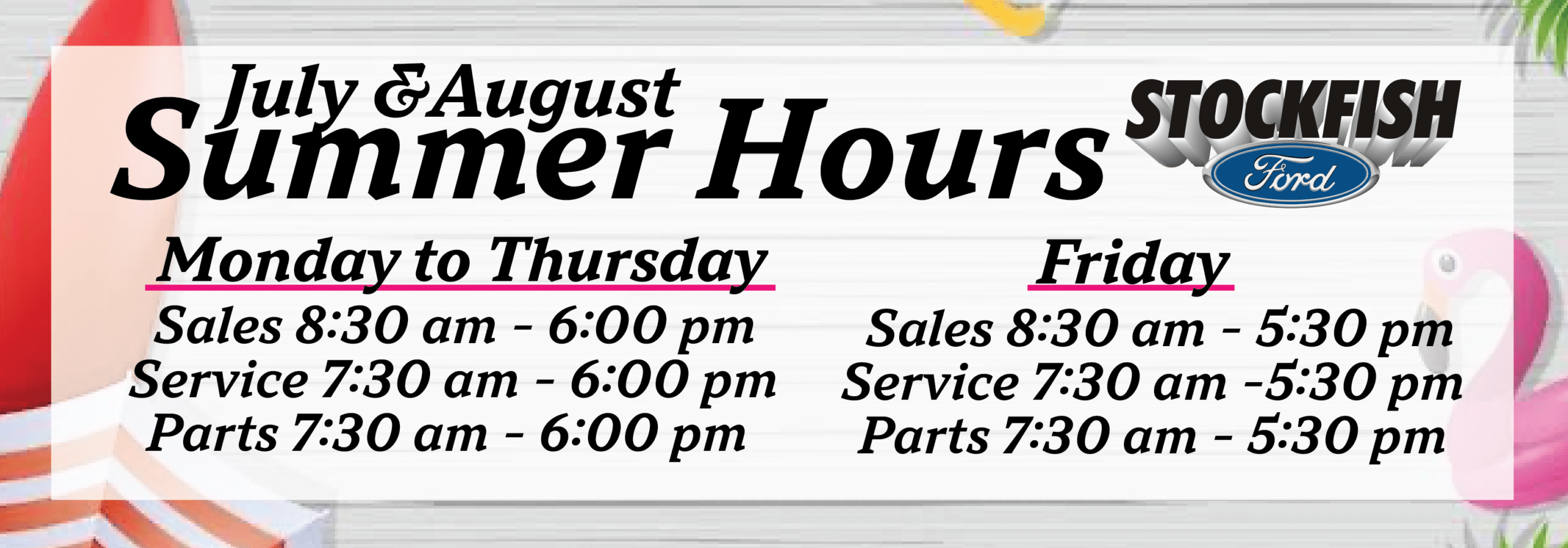 Stockfish Ford summer hours sign for July and August with sales, service, and parts times.