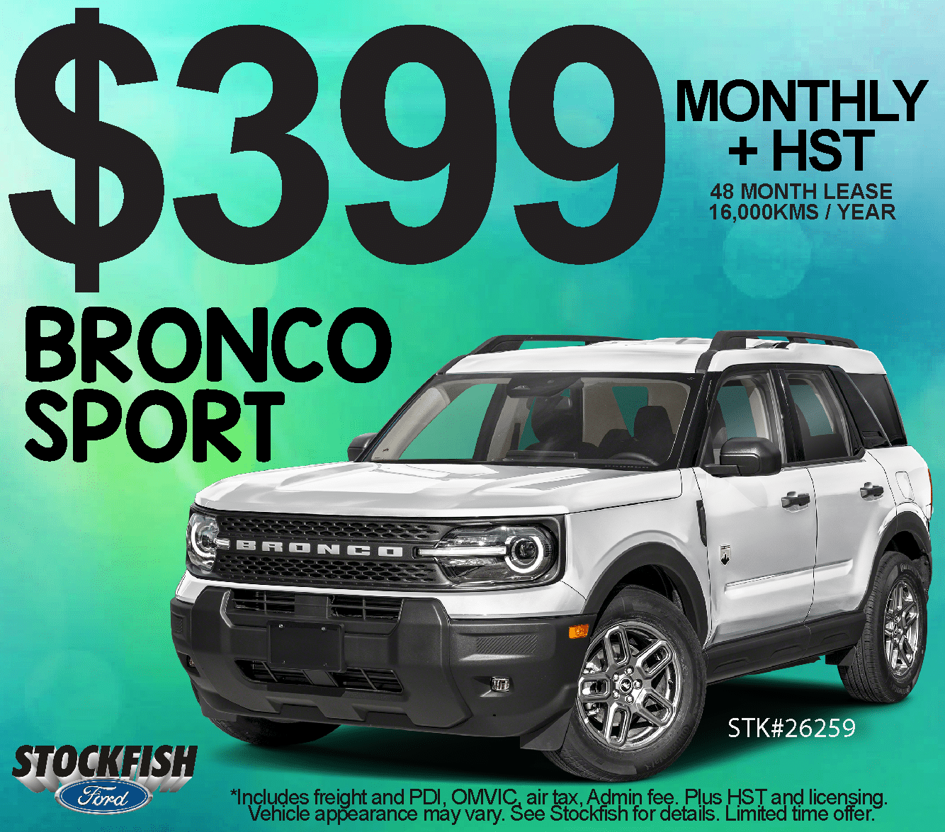 Ford Bronco Sport lease offer for $399 monthly plus HST. Includes 48-month lease, 16,000 km/year.