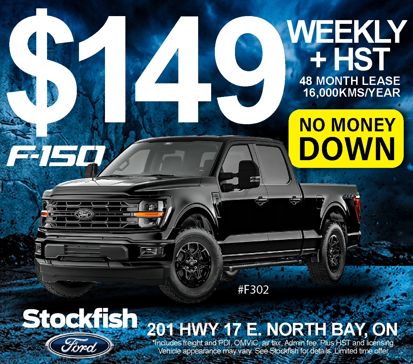 Ford F-150 lease offer: $149 weekly, no money down, 48 months, 16,000 km/year at Stockfish Ford, North Bay.