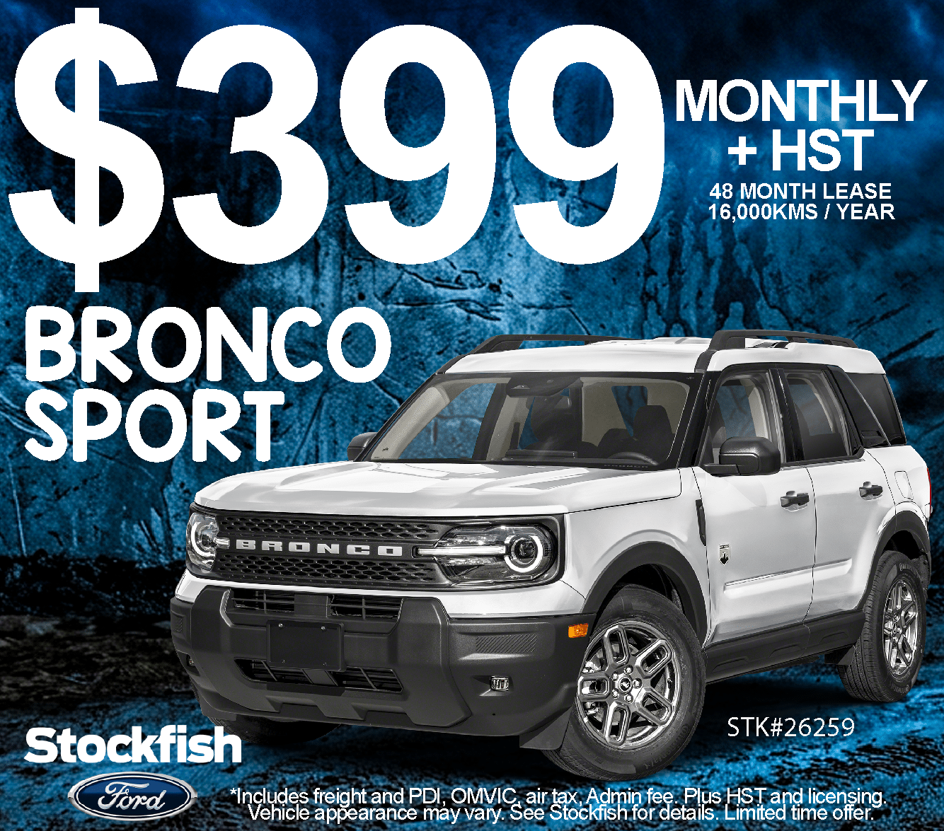 Bronco Sport lease offer at $399 monthly plus HST, 48-month, 16,000 km/year. Stockfish Ford. Limited time.