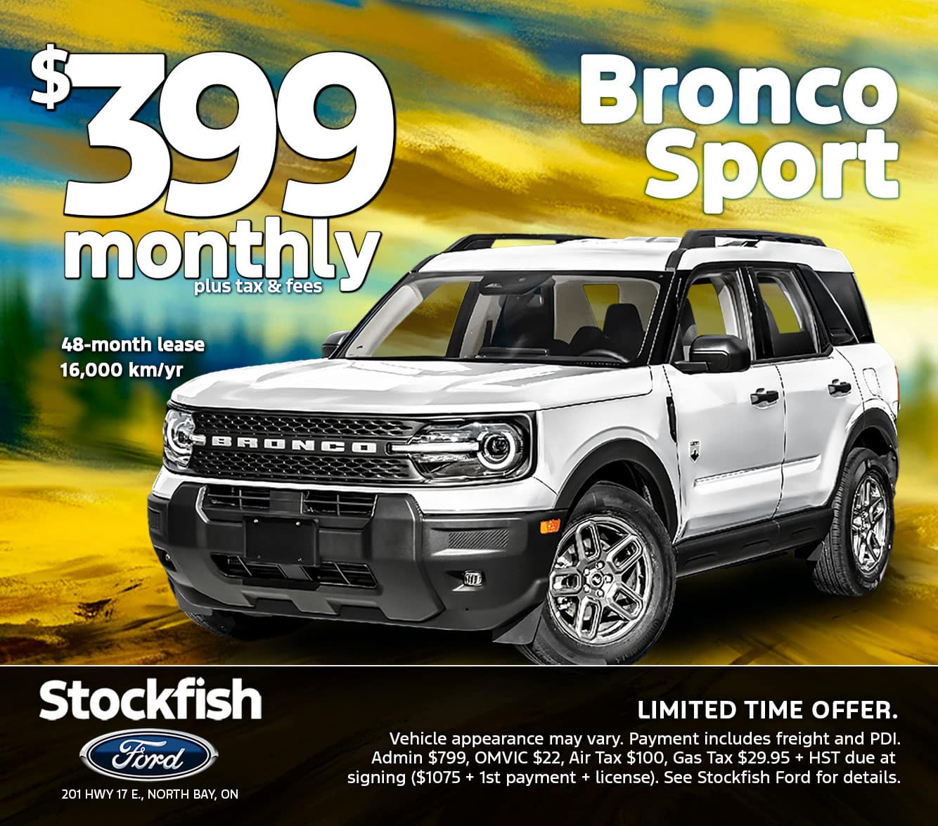 Bronco Sport lease offer at $399/month, 48-month lease, 16,000 km/year, by Stockfish Ford. Limited time offer.