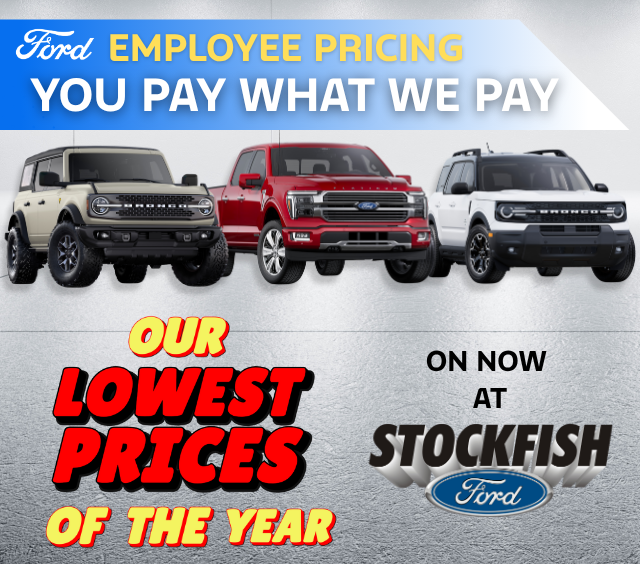 Ford employee pricing promotion featuring a lineup of three vehicles: a black Bronco, a red F-150, and a white Bronco Sport. Text highlights the lowest prices of the year available at Stockfish Ford.