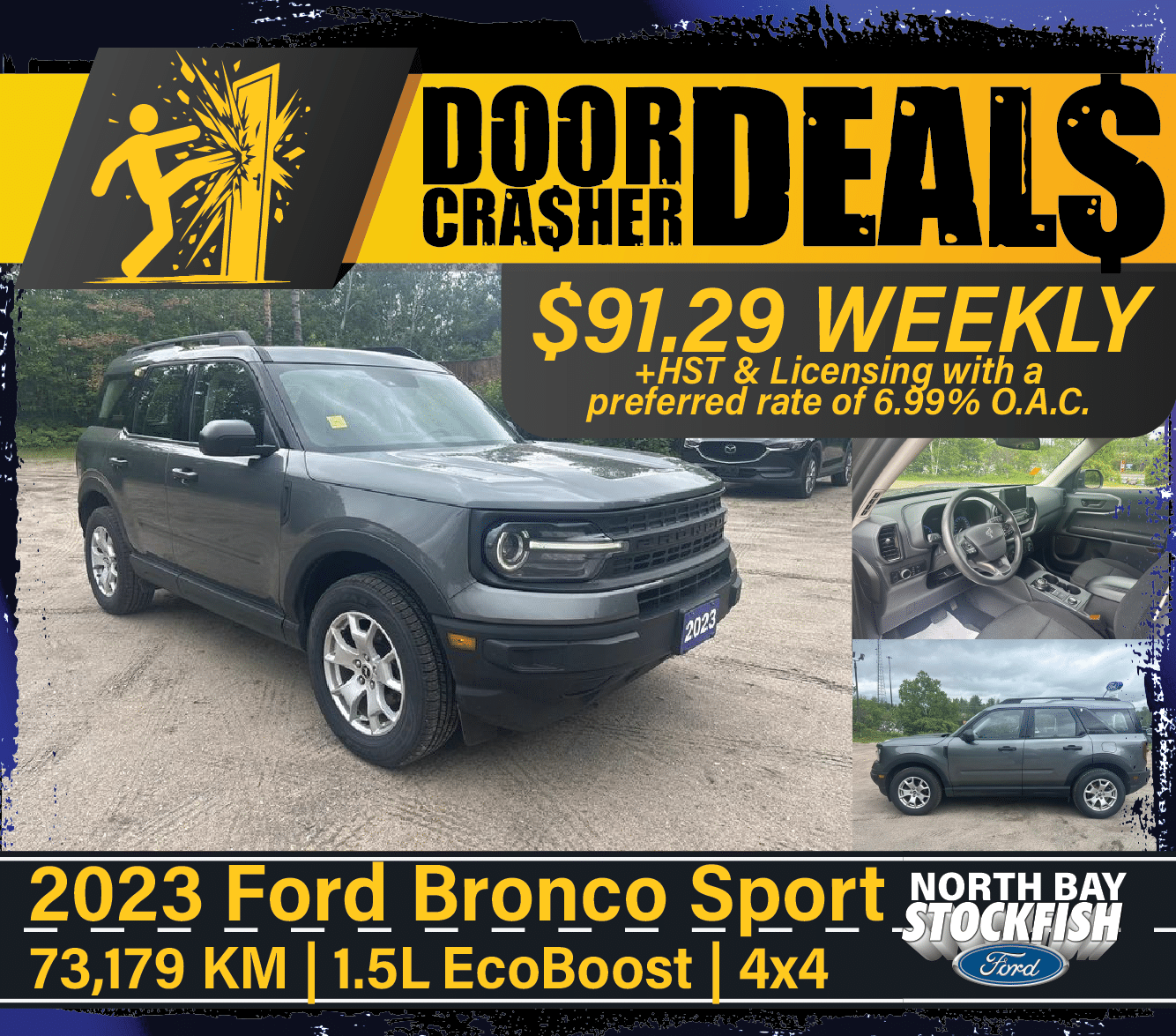 2023 Ford Bronco Sport in gray, showcasing a mileage of 73,179 KM. Features include a 1.5L EcoBoost engine and 4x4 capability. Promotional offer of $91.29 weekly plus HST and licensing at a preferred rate of 6.99% O.A.C. from North Bay Stockfish Ford.