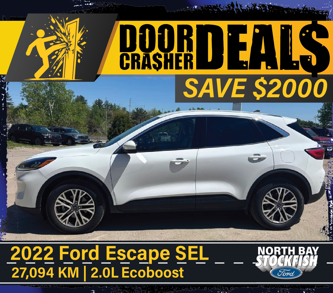 2022 Ford Escape SEL in white, showcasing side profile with 27,094 KM and 2.0L Ecoboost engine. Promotional banner highlights door crasher deals with a $2000 savings offer at North Bay Stockfish Ford.