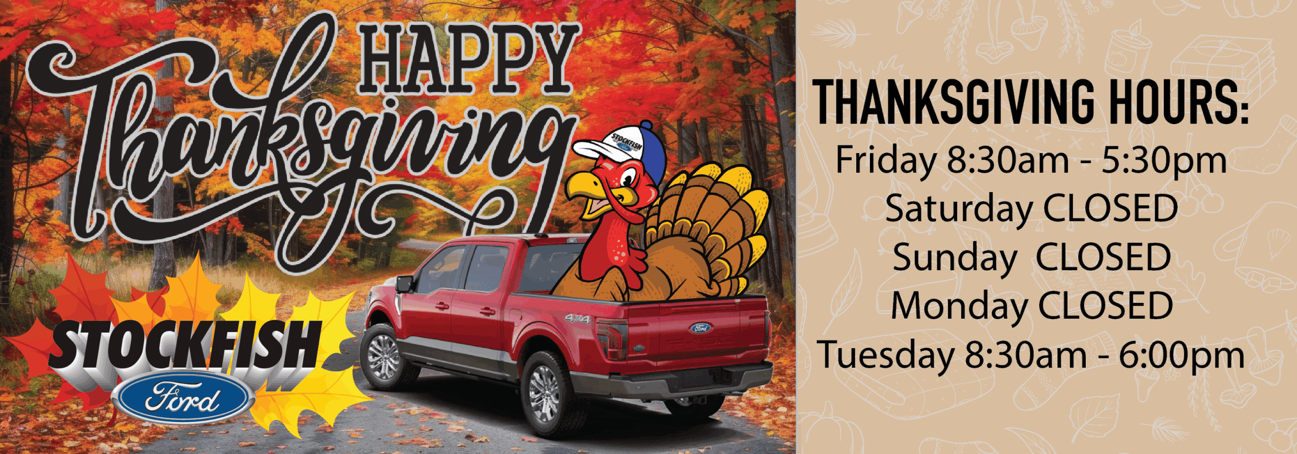 Thanksgiving promotional graphic for Stockfish Ford featuring a red truck, a cartoon turkey wearing a cap, and autumn foliage. Includes Thanksgiving hours: Friday 8:30am - 5:30pm, Saturday to Monday closed, Tuesday 8:30am - 6:00pm.