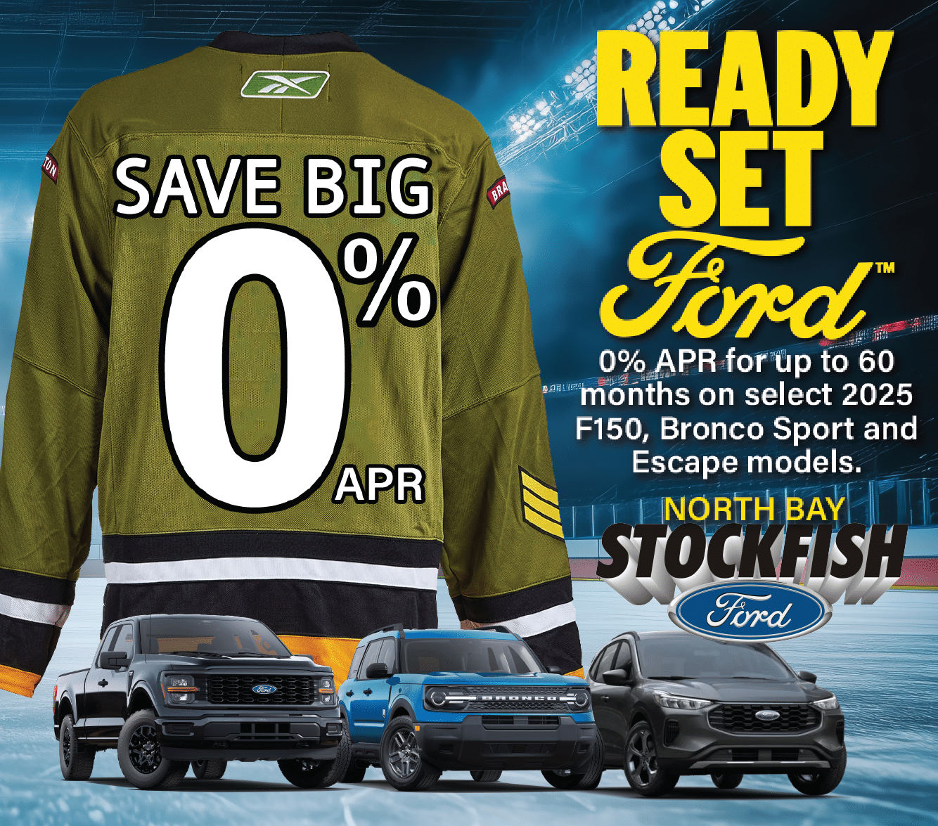 Promotional image for North Bay Stockfish Ford featuring a green hockey jersey with "Save Big 0% APR" text, highlighting a financing offer of 0% APR for up to 60 months on select 2025 Ford F150, Bronco Sport, and Escape models.