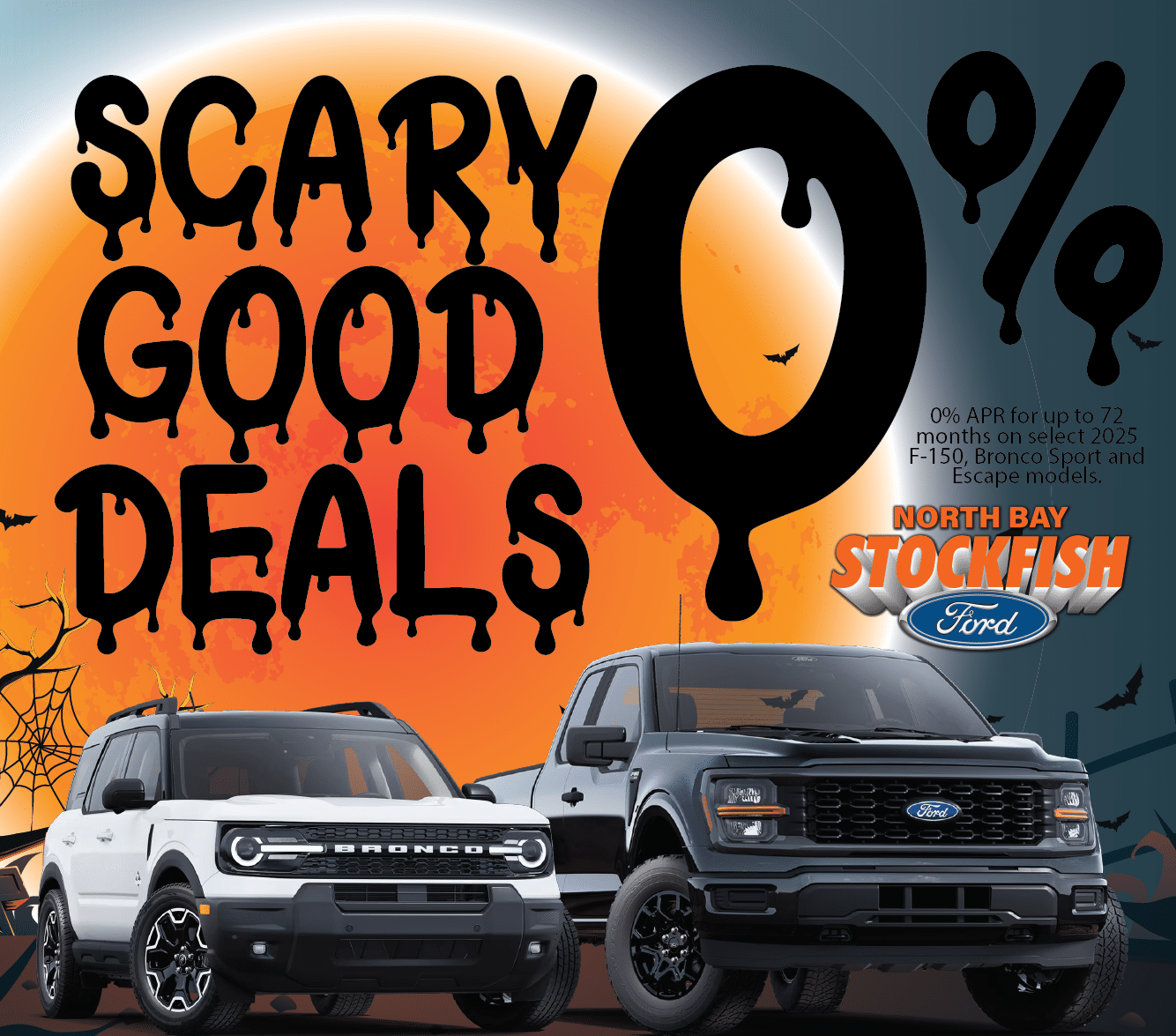 Promotional graphic for North Bay Stockfish Ford featuring the text "Scary Good Deals" with a spooky Halloween theme. The image includes a 2025 Ford Bronco Sport and a 2025 Ford F-150, highlighting a 0% APR offer for up to 72 months on select models.