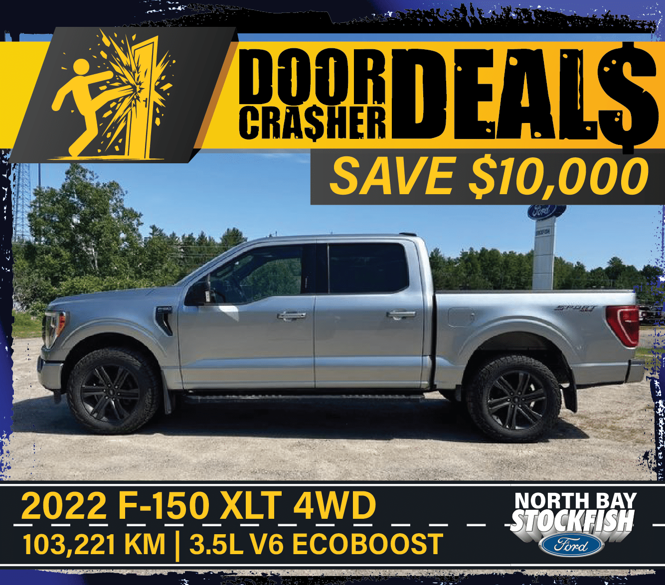 2022 Ford F-150 XLT 4WD in silver, showcasing its sleek design and off-road capabilities. Features include a 3.5L V6 EcoBoost engine and 103,221 km. Promotional banner highlighting a $10,000 savings offer at North Bay Stockfish Ford.