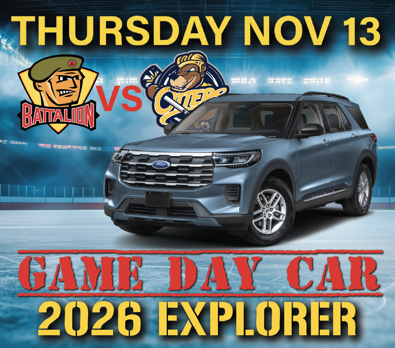 Image of a 2026 Ford Explorer promoting a game day event featuring the Battalion vs. Otters on Thursday, November 13. The graphic highlights the vehicle as the "Game Day Car," set against a sports arena background.