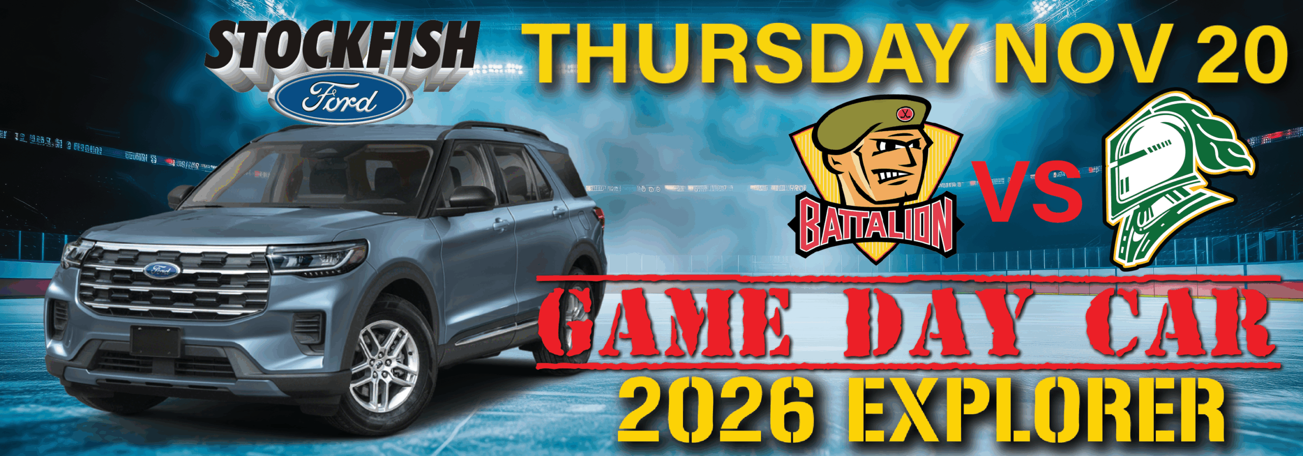 Alt text: Promotional image featuring a 2026 Ford Explorer as the game day car for the matchup between the Battalion and Knights on Thursday, November 20, presented by Stockfish Ford.