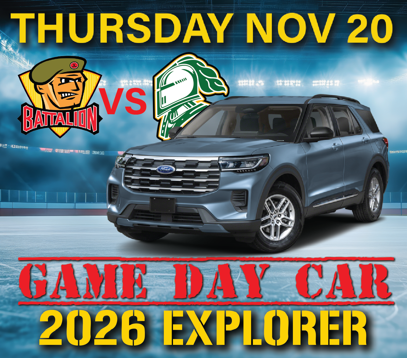 Promotional graphic for a game day event featuring the Battalion versus the Knights on Thursday, November 20. Highlighting the 2026 Ford Explorer as the game day car, set against a sports arena background.