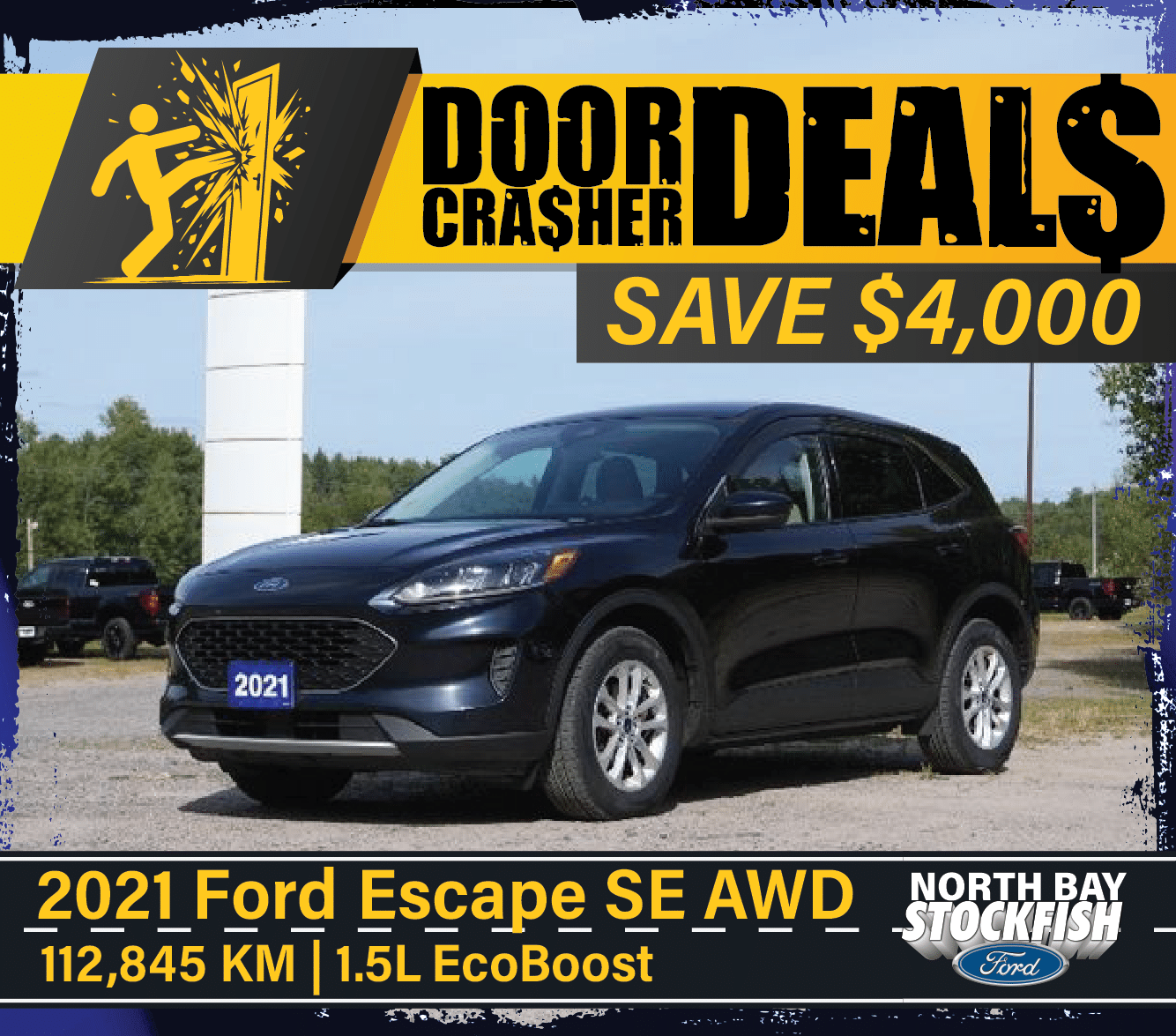 Black 2021 Ford Escape SE AWD parked at a dealership, featuring 112,845 KM and a 1.5L EcoBoost engine. Promotional text highlights a $4,000 savings offer.