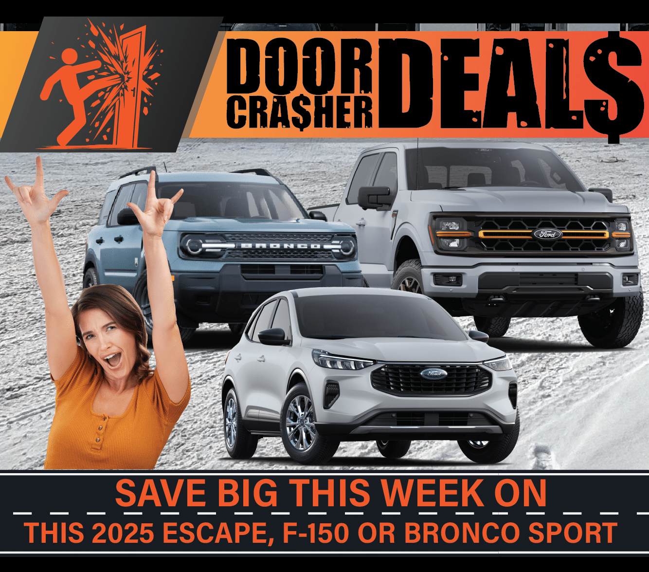 Door Crasher Deals ad featuring Ford Bronco, F-150, Escape with excited woman; save big this week.