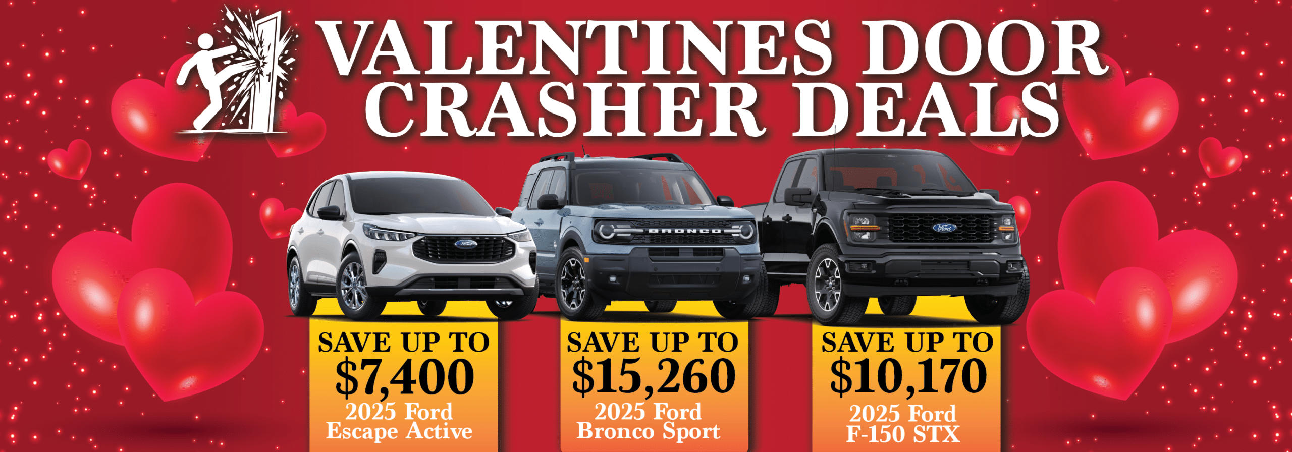 Valentine's Door Crasher Deals on 2025 Ford models with savings up to $15,260. Red and heart-themed design.