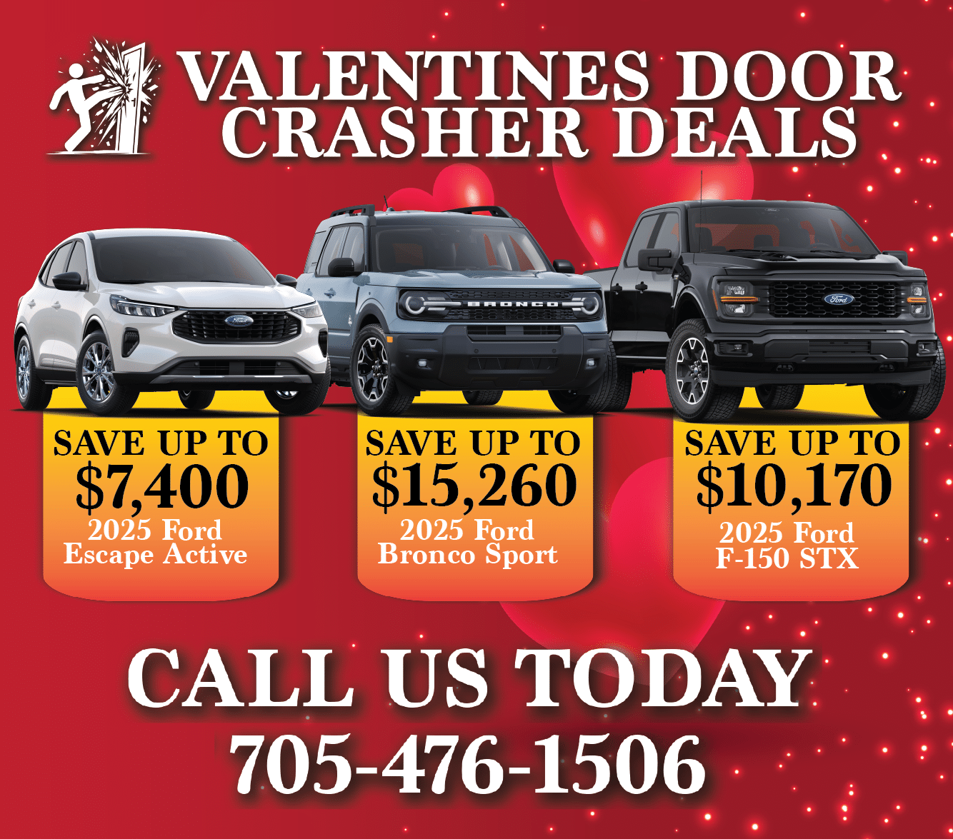Valentine's car sale ad featuring 2025 Ford models and savings up to $15,260. Call 705-476-1506.