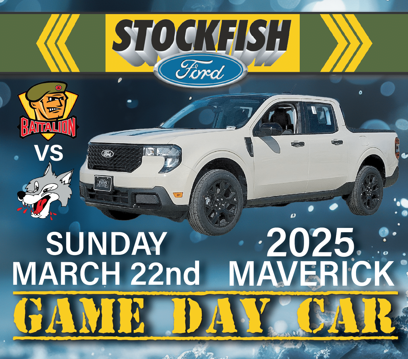 "Stockfish Ford event poster featuring a 2025 Maverick pickup truck, March 22nd game day matchup."