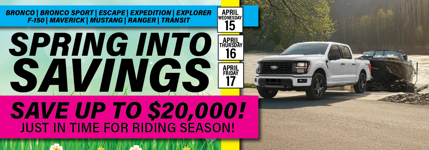 Ford spring sale banner showcasing a white truck pulling a boat. Save up to $20,000 on select models April 15-17.