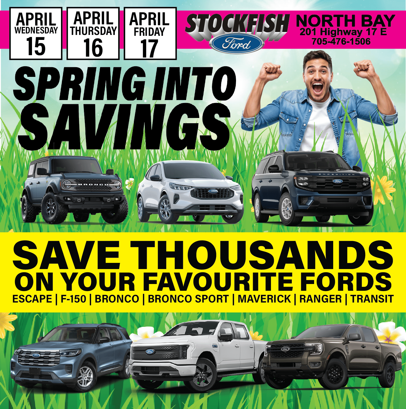 Stockfish Ford Spring Savings event April 15-17. Save on Ford models: Escape, F-150, Bronco.