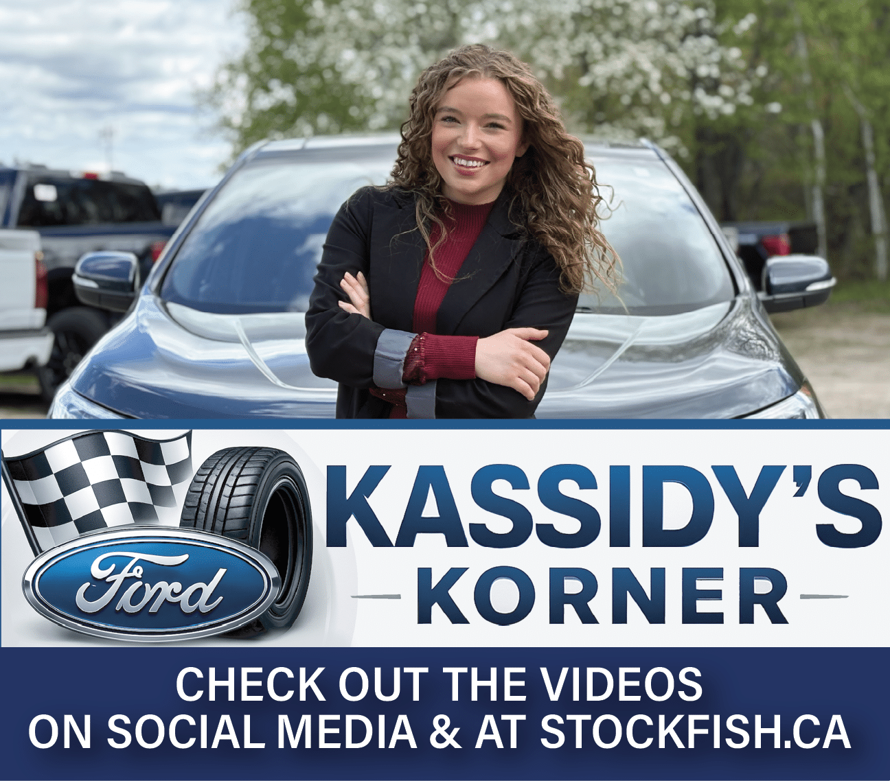 Woman smiling in front of a Ford car with "Kassidy's Korner" text. Available videos noted at stockfish.ca.