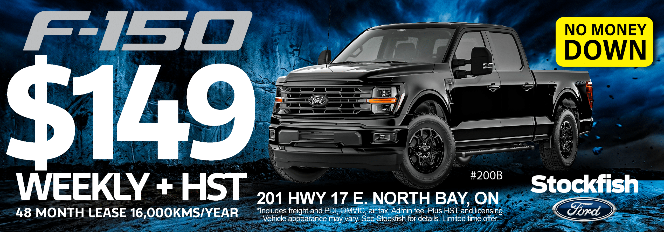 Ford F-150 lease offer: $149 weekly. No money down. Available at Stockfish Ford, North Bay, ON.