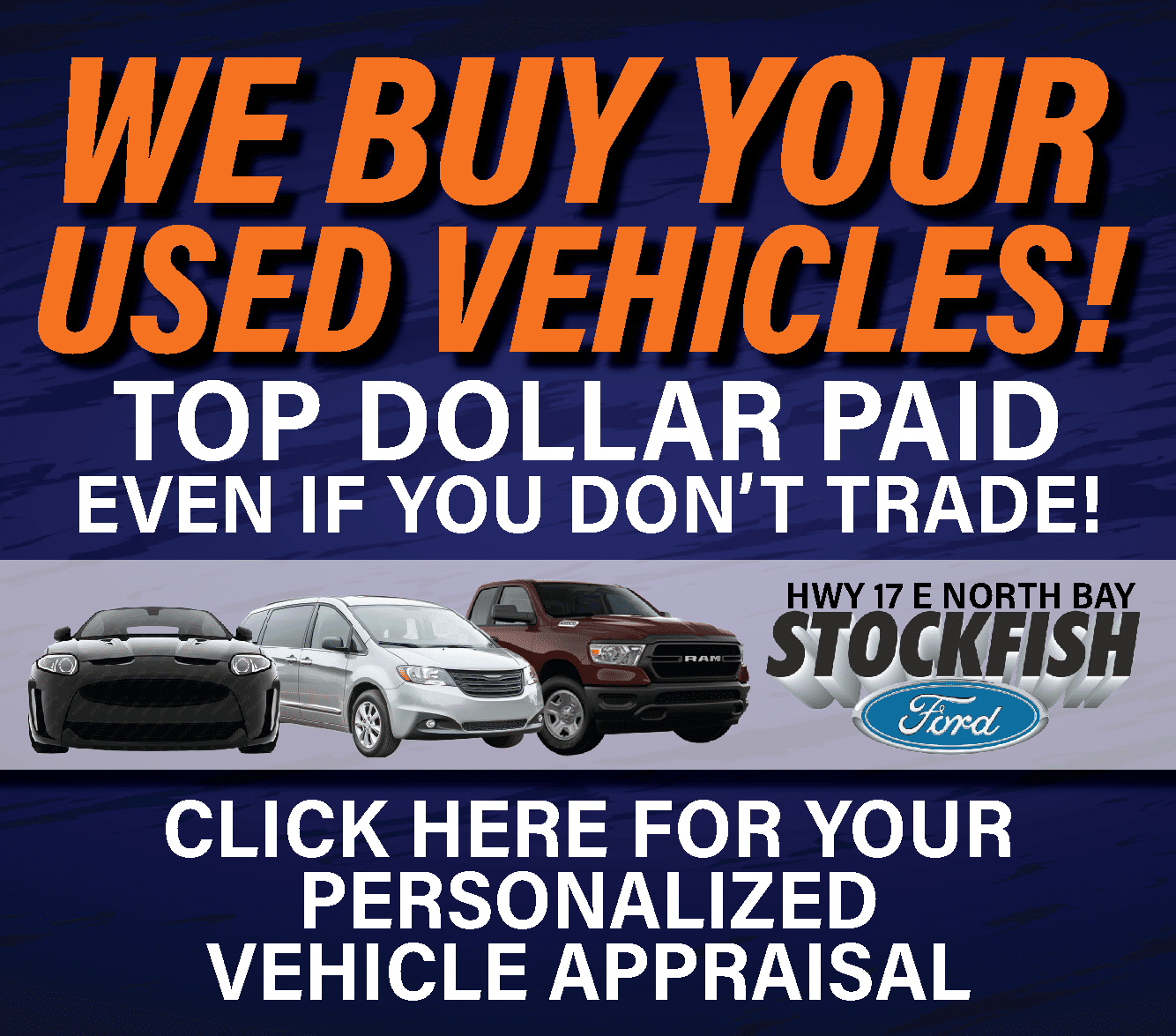Ad for vehicle appraisal offering top dollar for used cars, featuring three car models and Stockfish Ford logo.